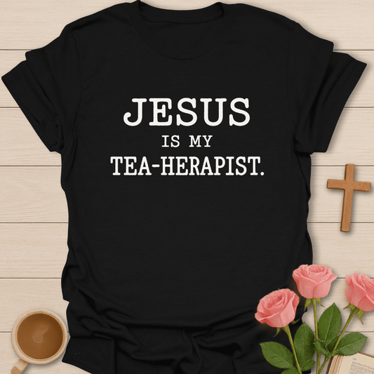 Jesus is my Tea-Herapist  T-Shirt