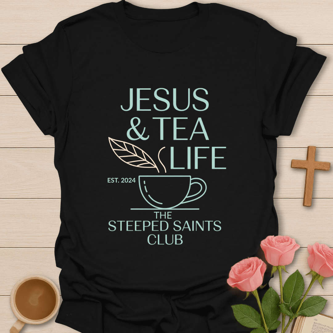 Jesus & Tea Life Christian T-Shirt