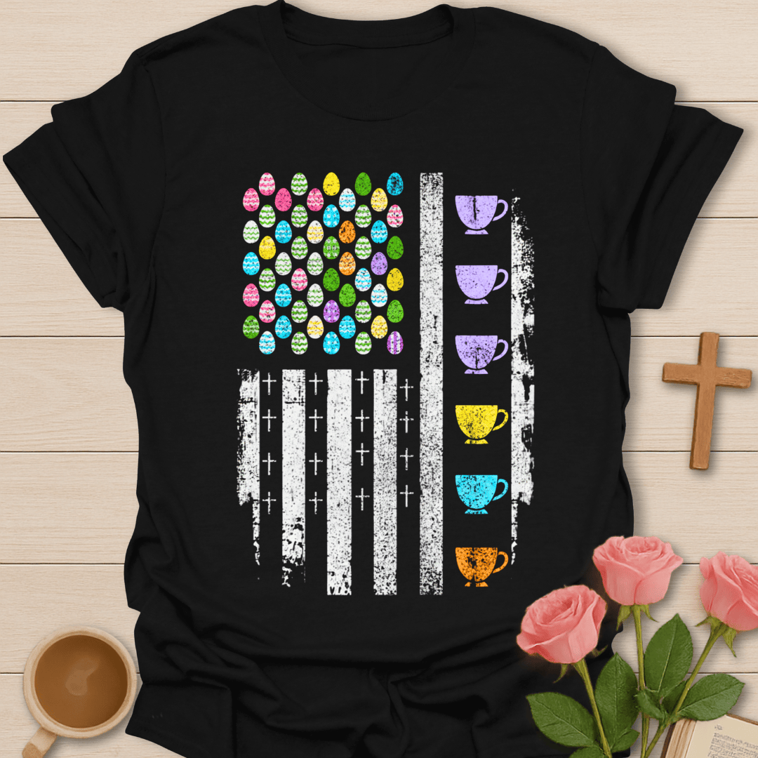 Easter Faith & Tea US Flag T-Shirt T-Shirt