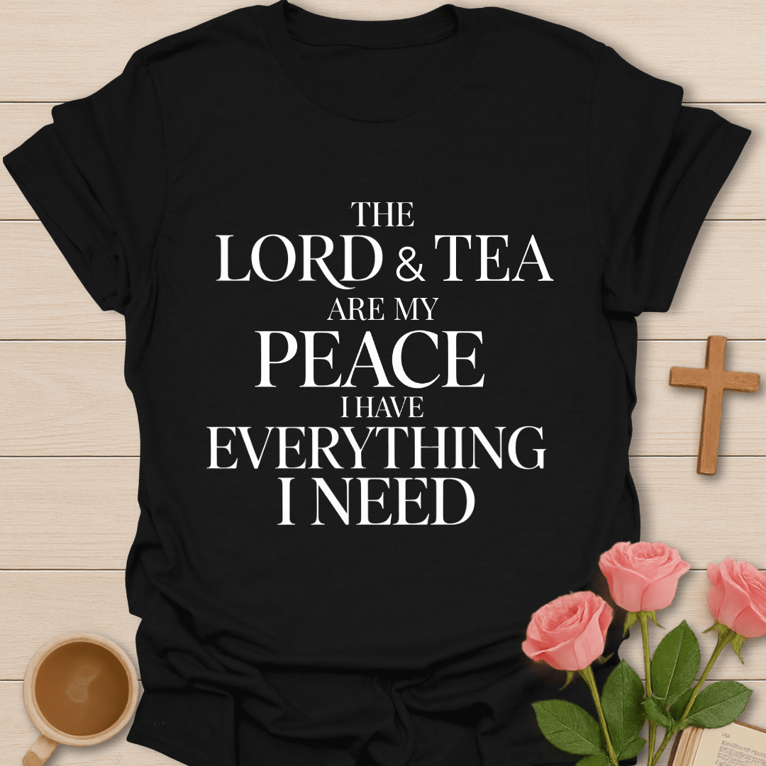 Peace & Tea Are My Peace T-Shirt T-Shirt