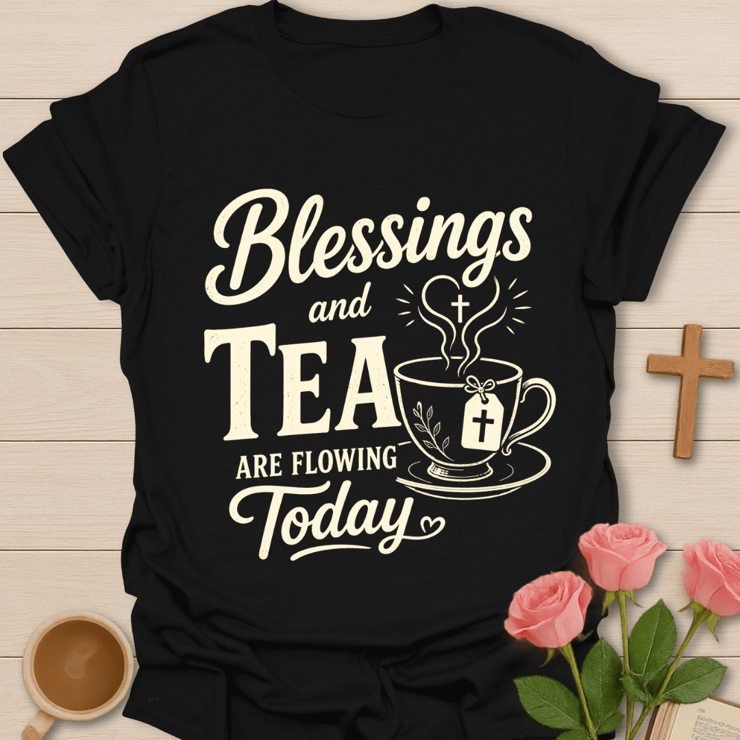 Blessings & Tea Christian Shirt T-Shirt