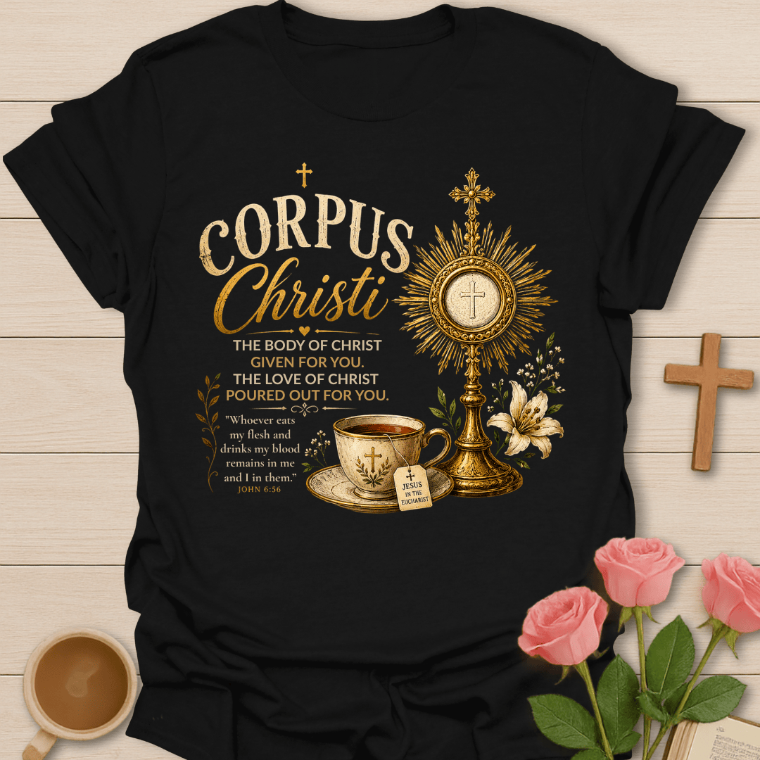 Corpus Christi Faith Tea T-Shirt KozzyCo Christian and tea lover design