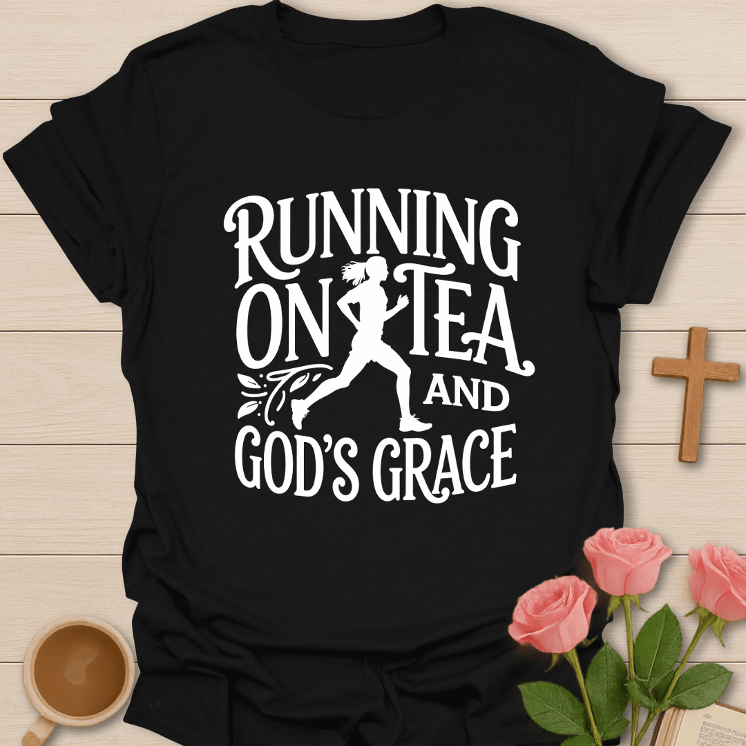 Running On Tea & Grace T-Shirt T-Shirt