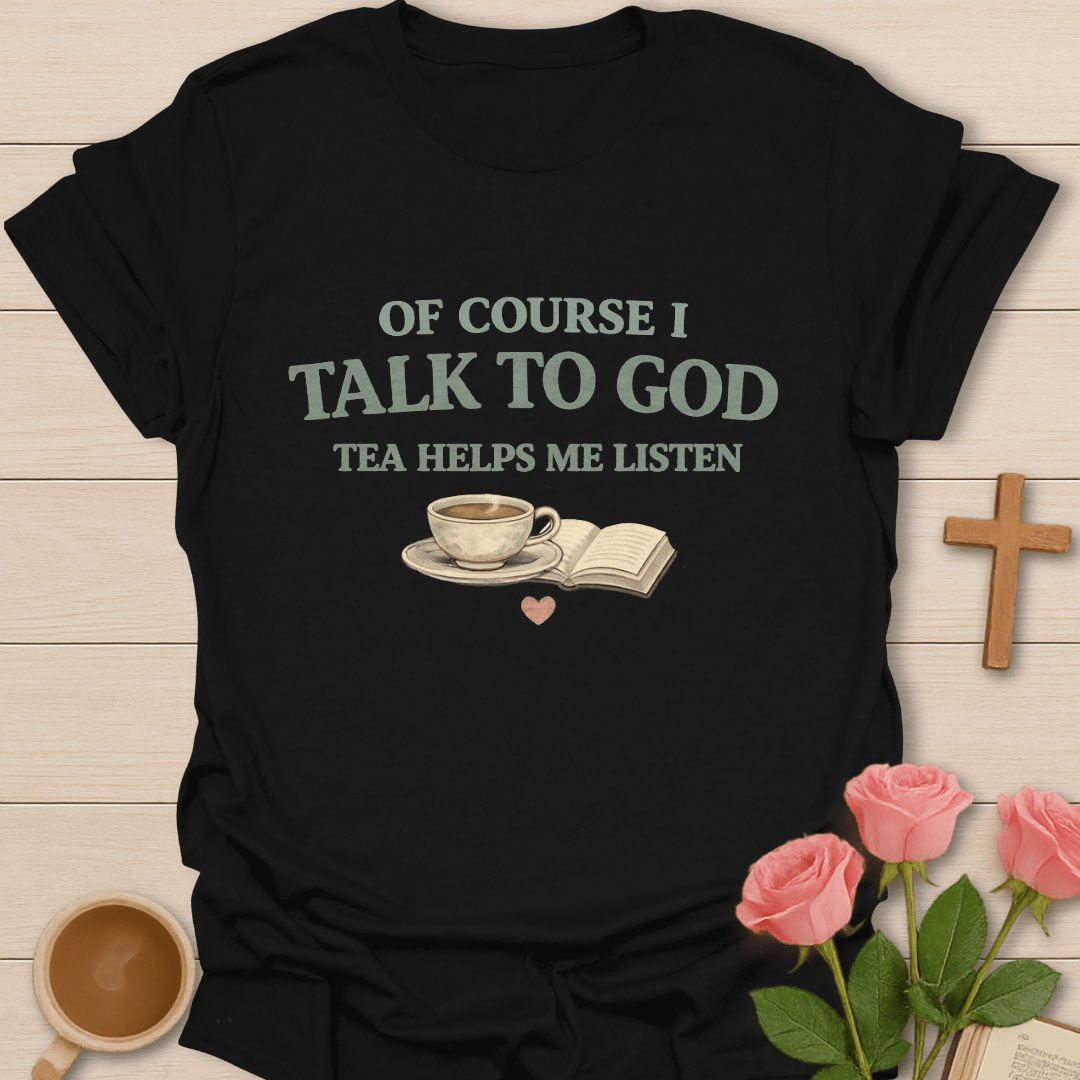 Talk To God T-Shirt T-Shirt