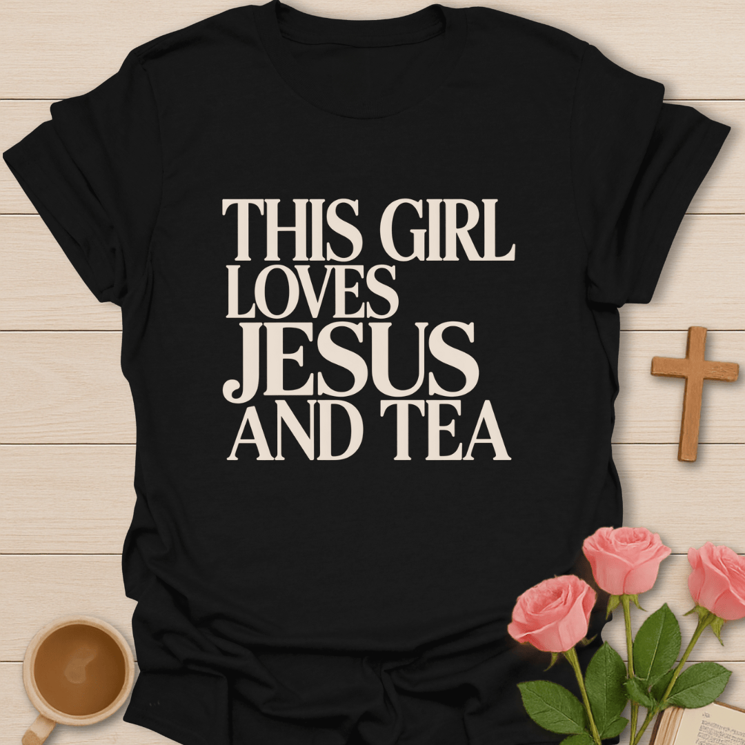 Loving Jesus & Tea T-Shirt T-Shirt