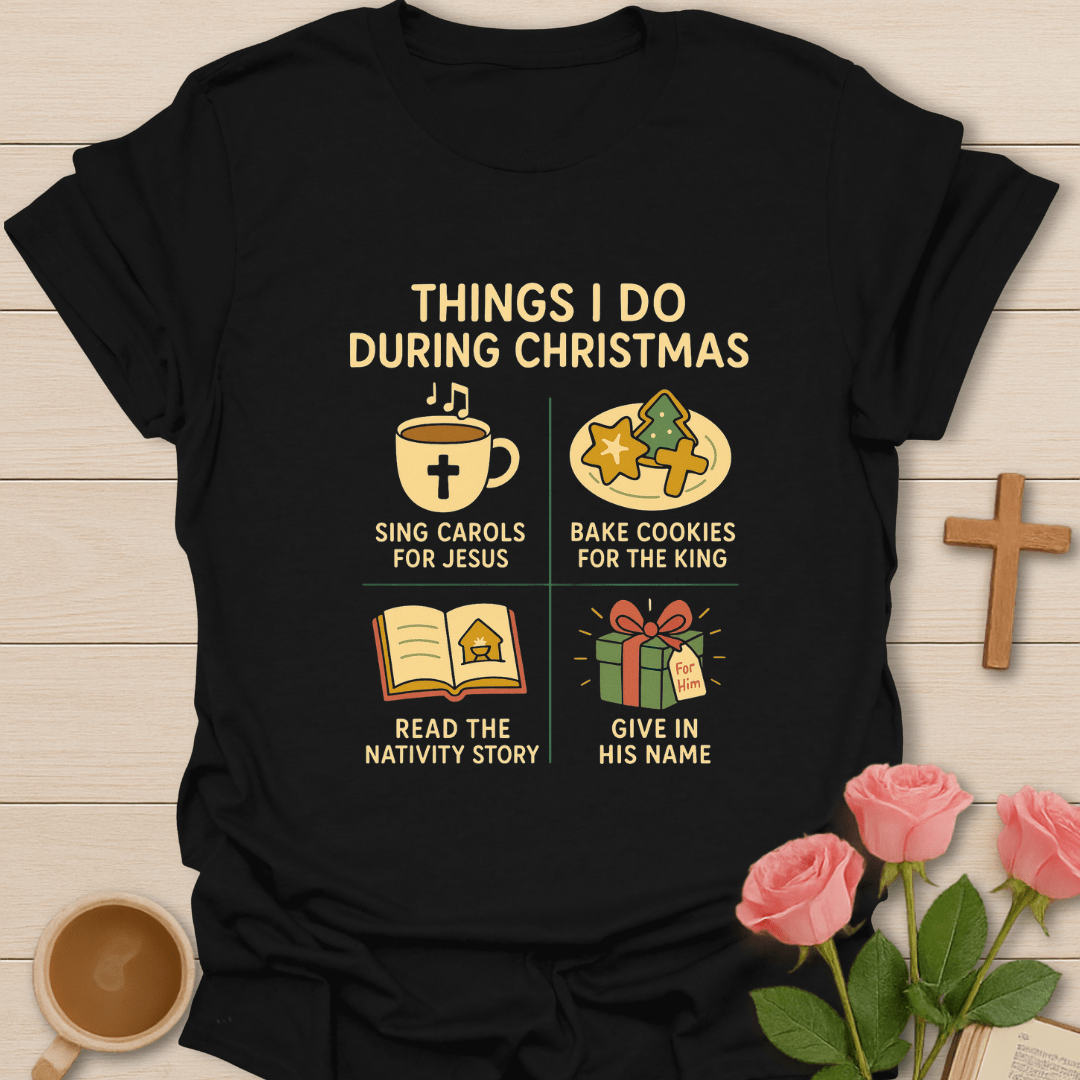 Things I Do During Christmas T-Shirt
