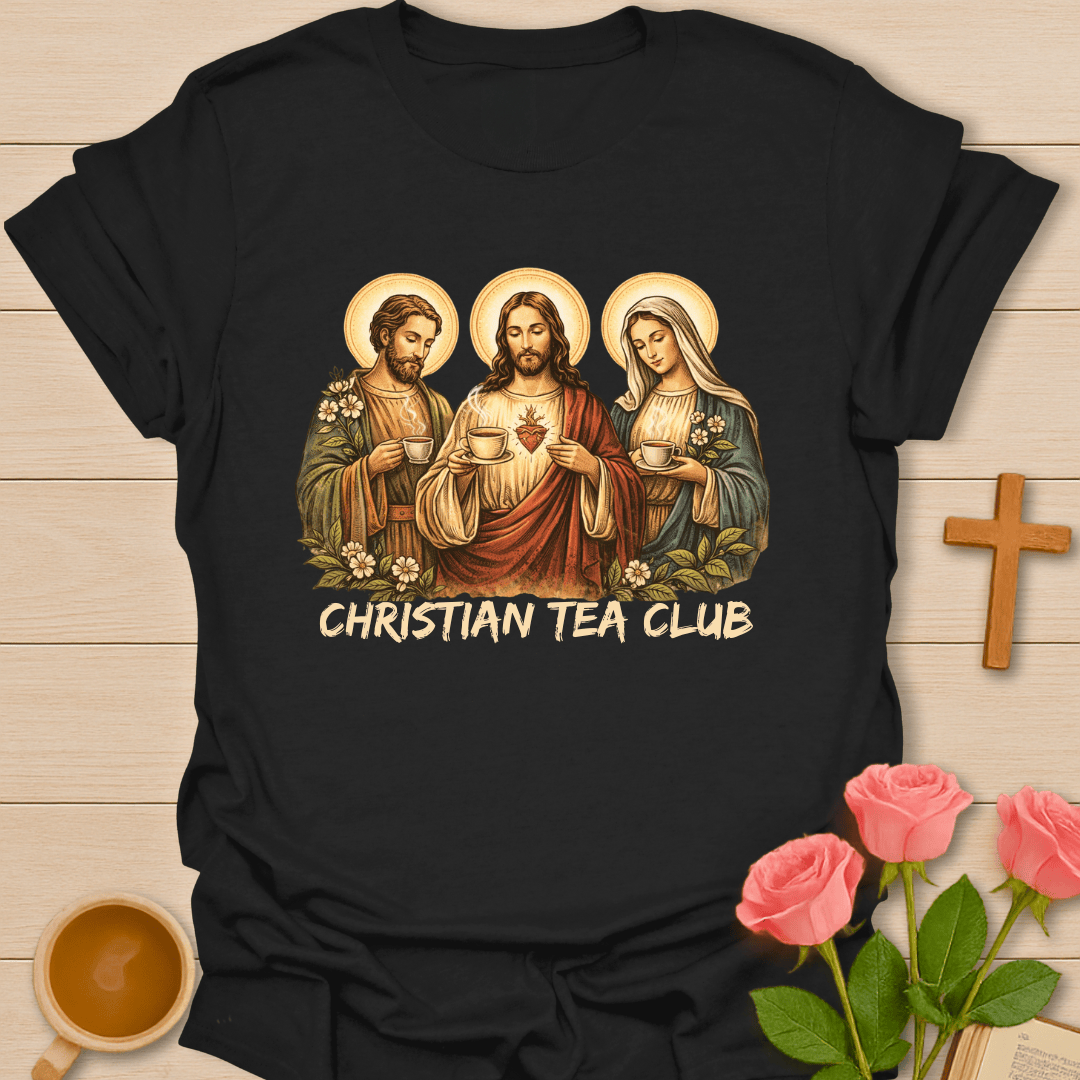 Christian Tea Club T-Shirt T-Shirt