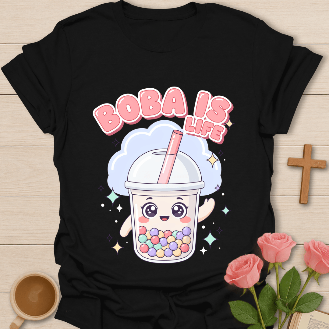 Boba Is Life Tea Lover T-Shirt KozzyCo Christian and tea lover design