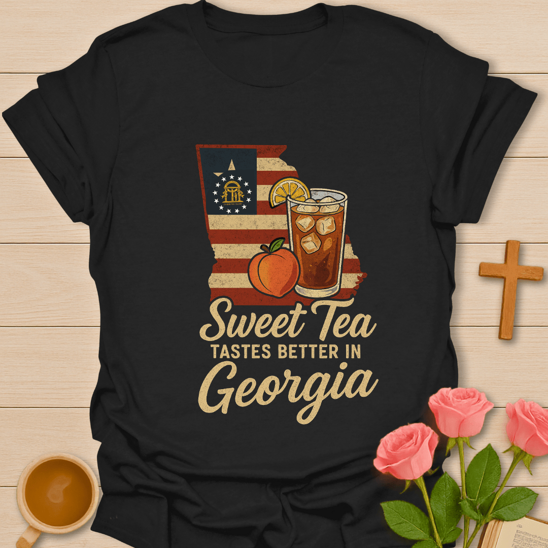 Sweet Tea In Georgia T-Shirt T-Shirt