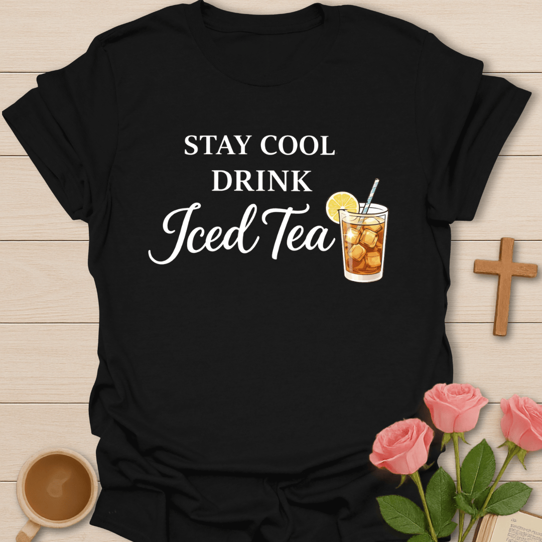 Stay Cool Tea  T-Shirt T-Shirt