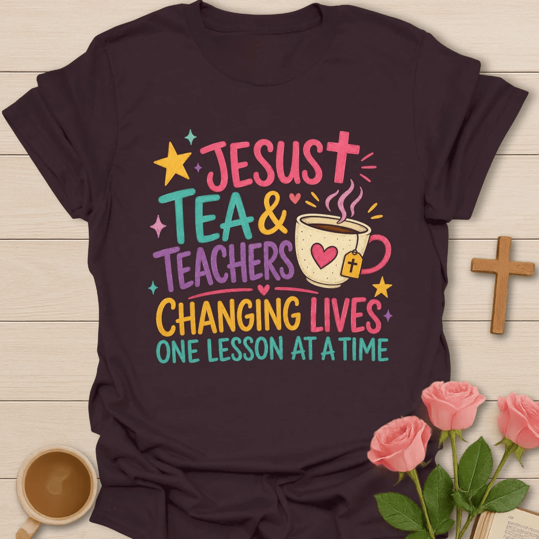Changing Lives Jesus & Tea Teacher T-Shirt