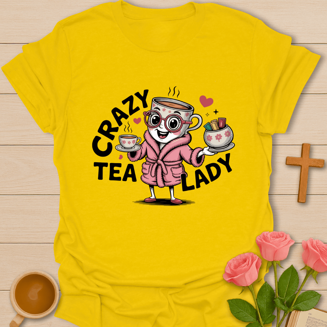 Crazy Tea Lady T-Shirt T-Shirt
