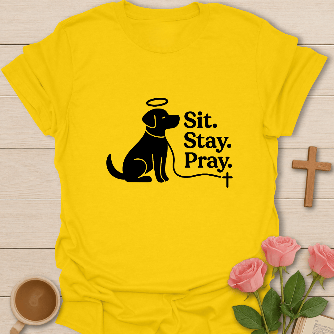 Stay Sit Pray T-Shirt