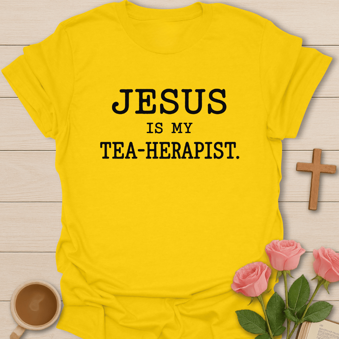 Jesus is my Tea-Herapist  T-Shirt T-Shirt