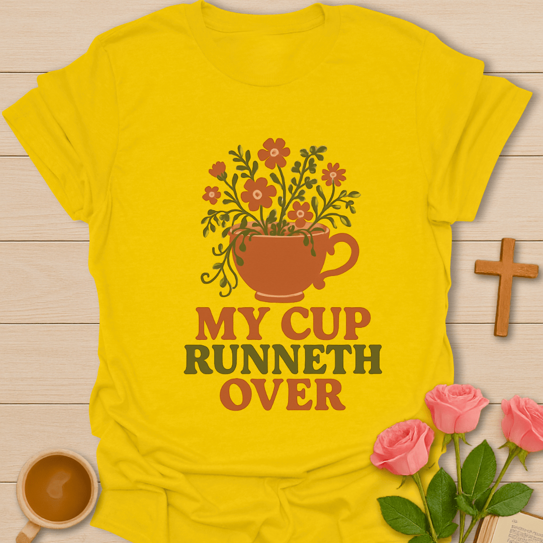 Flower My Cup Runneth Over T-Shirt