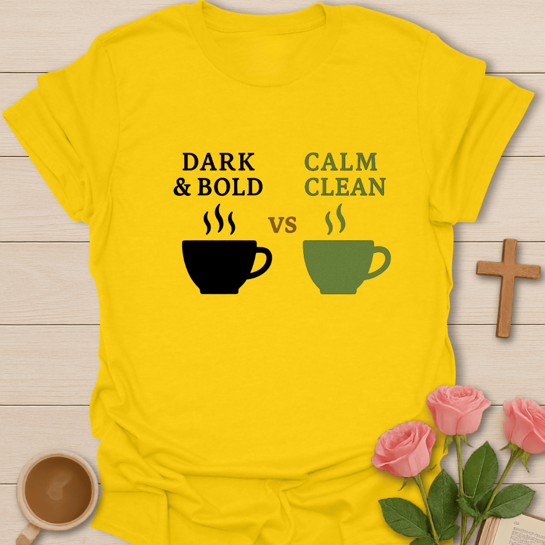 Bold Vs Calm Tea T-Shirt