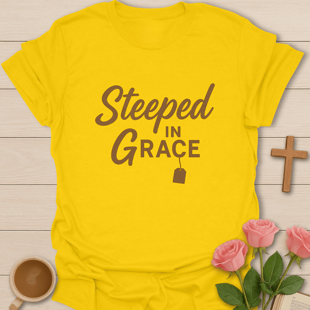 Steeped In Grace T-Shirt