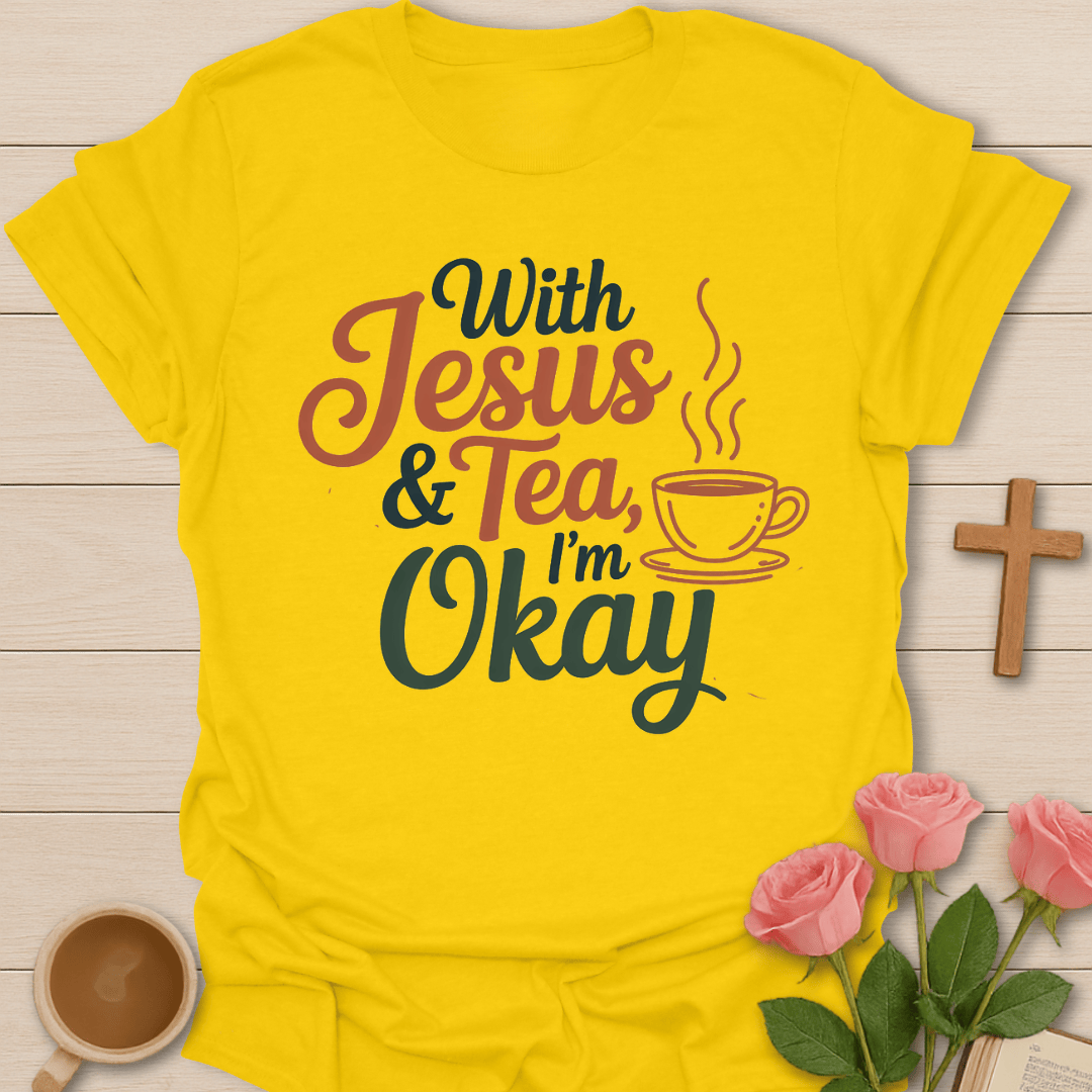 I'm Ok Jesus Tea T-Shirt T-Shirt