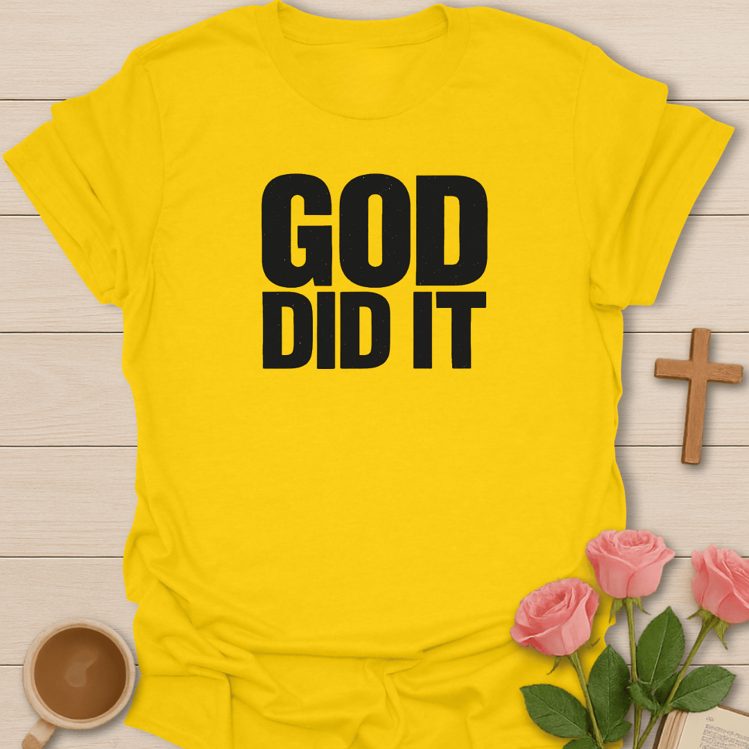 God Did It T-Shirt