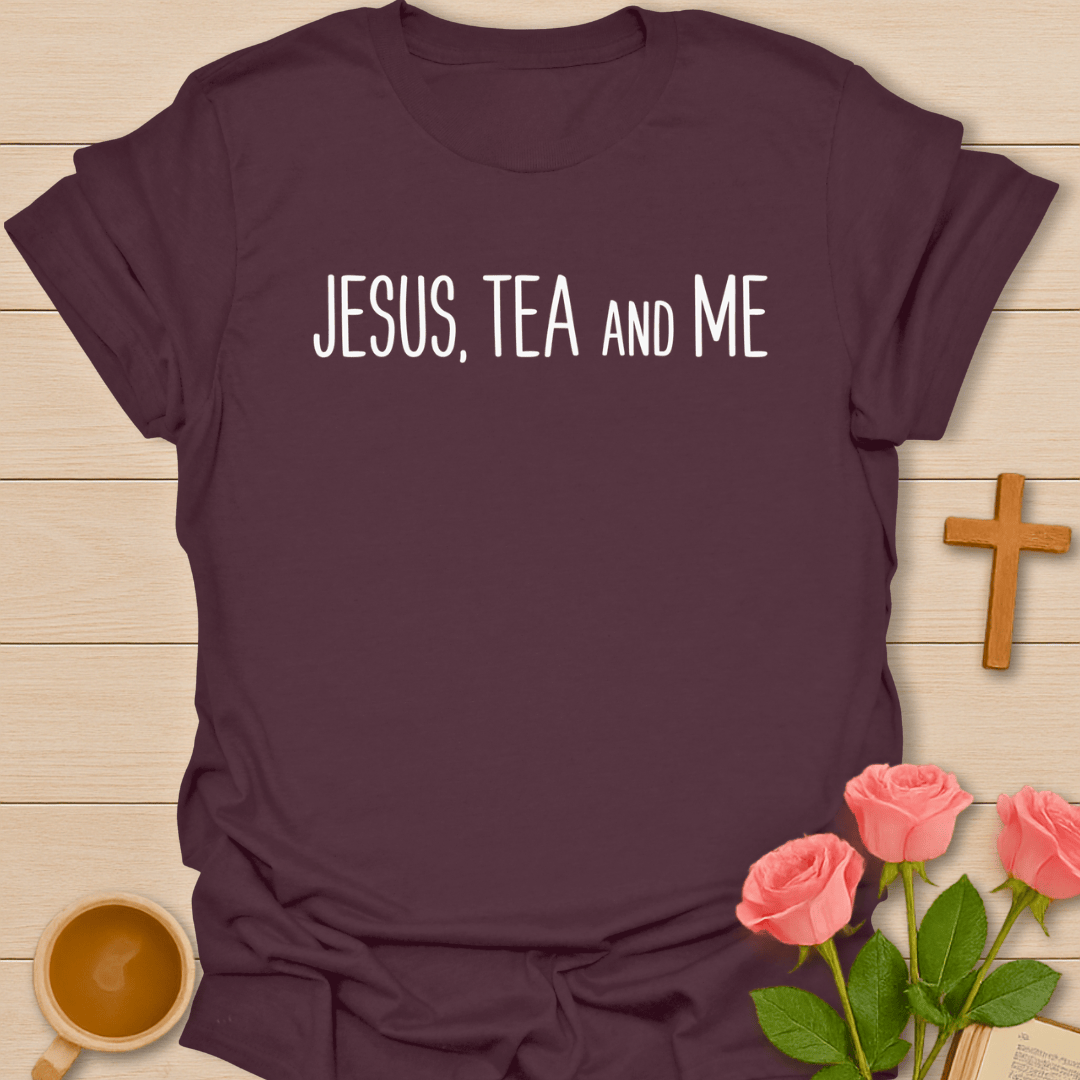 Jesus Tea & Me Christian T-Shirt T-Shirt