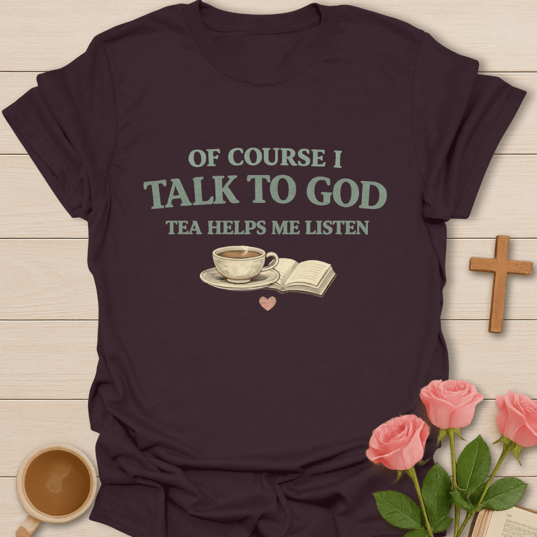 Talk To God T-Shirt T-Shirt