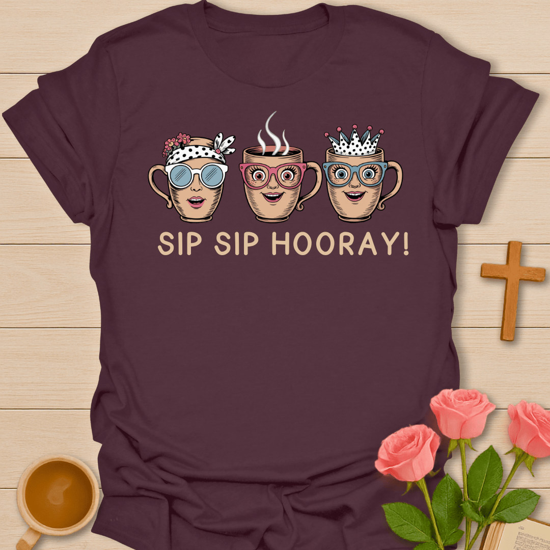 Sip Sip Hooray! T-Shirt T-Shirt