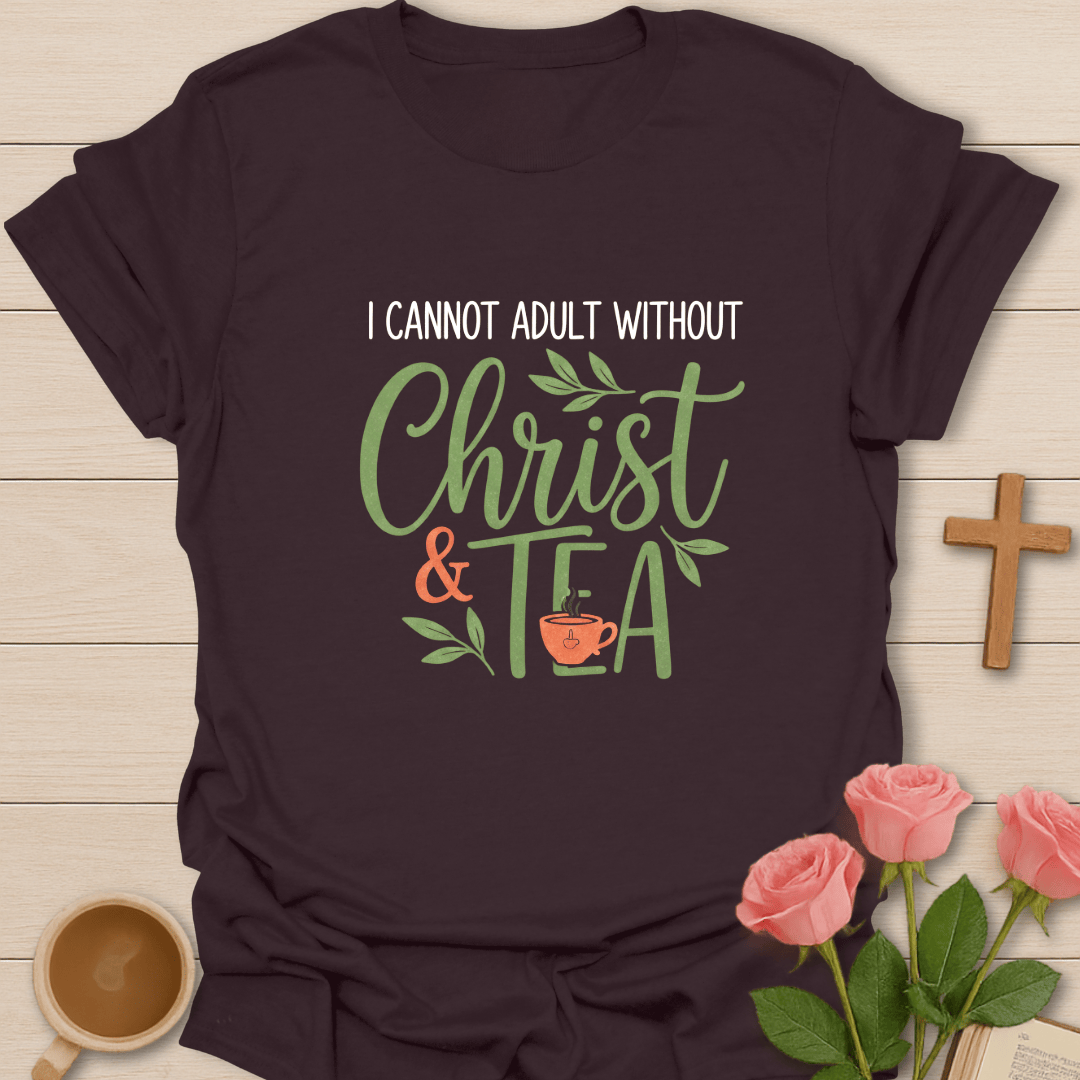 Christ & Tea Life T-Shirt T-Shirt