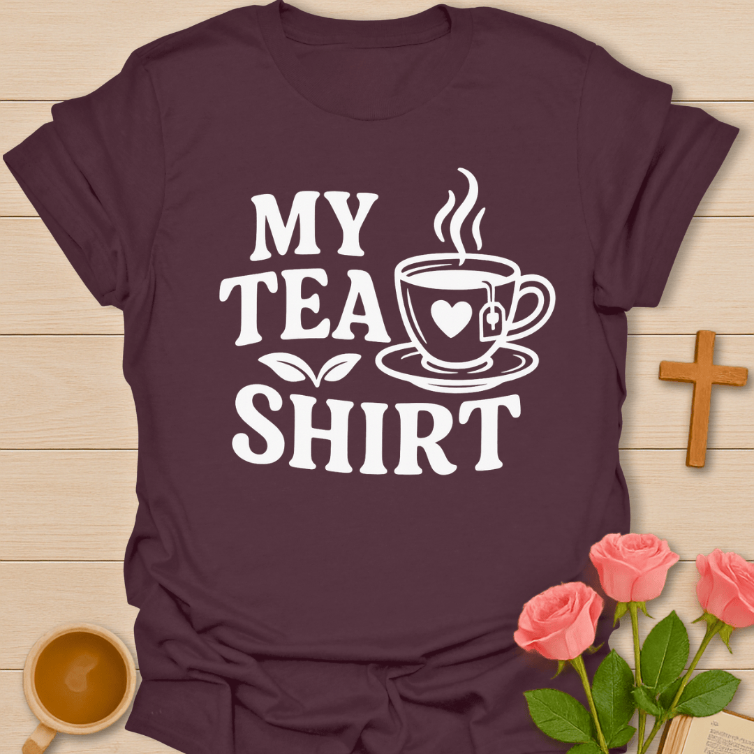 My Tea Shirt T-Shirt T-Shirt