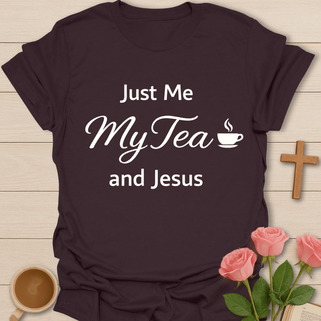 Just Me Tea & Jesus T-Shirt T-Shirt