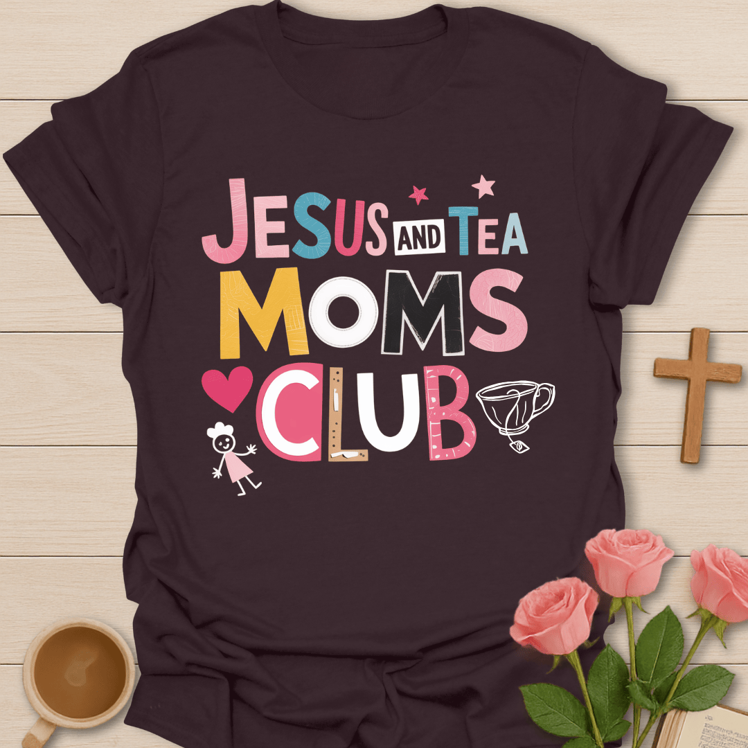 Jesus Tea Moms Club T-Shirt T-Shirt