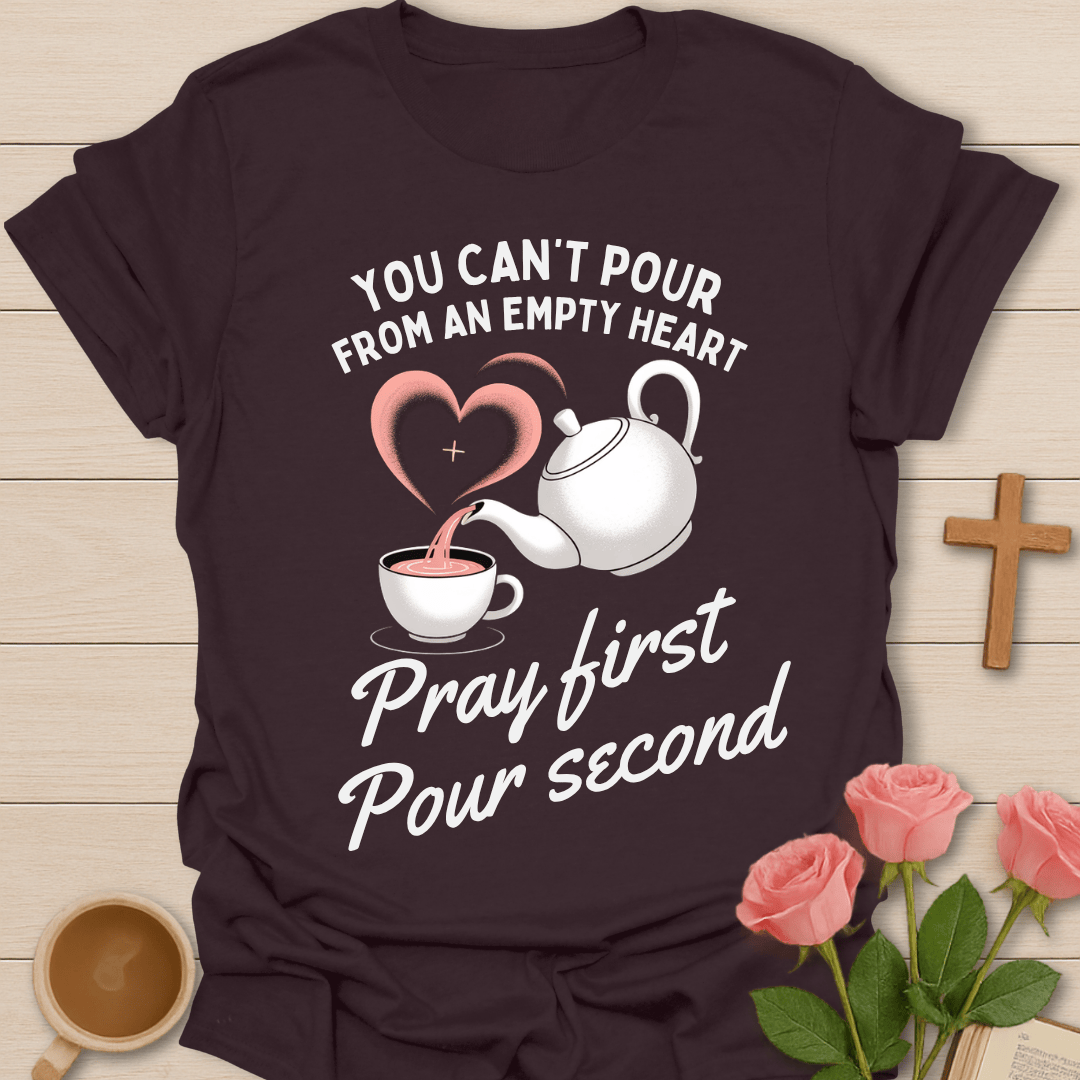 Pray First Tea Christian T-Shirt T-Shirt