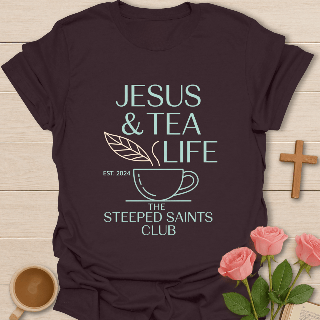 Jesus & Tea Life Christian T-Shirt T-Shirt