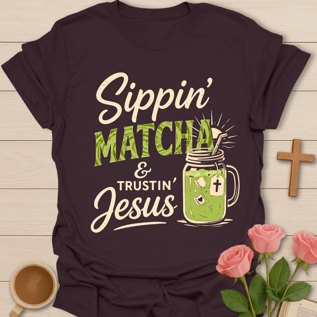 Sippin Matcha and Trustin Jesus shirt with matcha cup, cross, and faith-inspired lettering. - Dark Chocolate