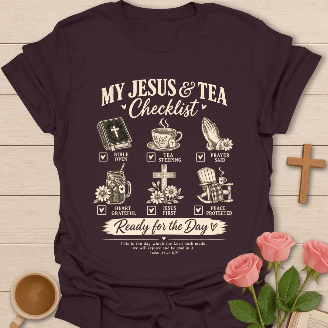My Jesus & Tea Checklist T-Shirt