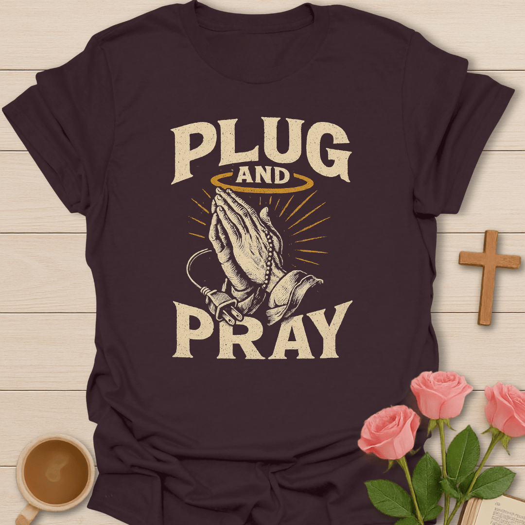 Plug & Pray T-Shirt T-Shirt