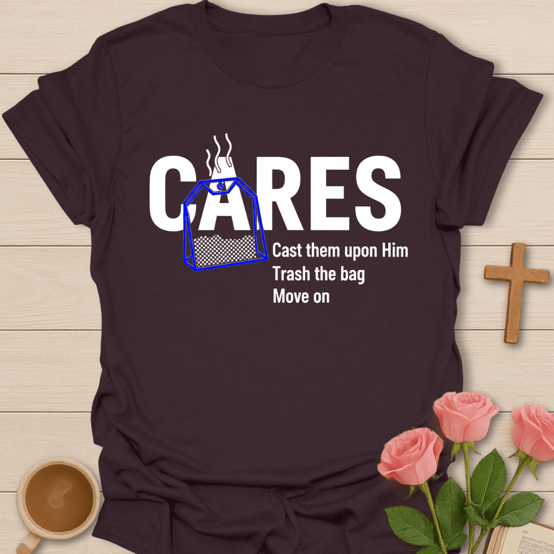 Cares Cast Them On Him T-Shirt T-Shirt