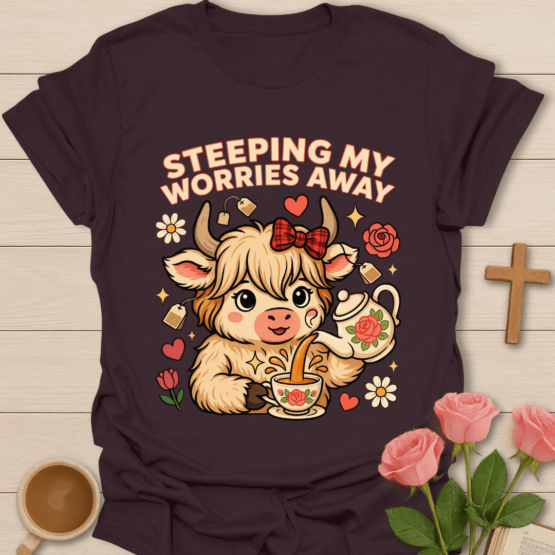 Steeping My Worries Away T-Shirt KozzyCo Christian and tea lover design