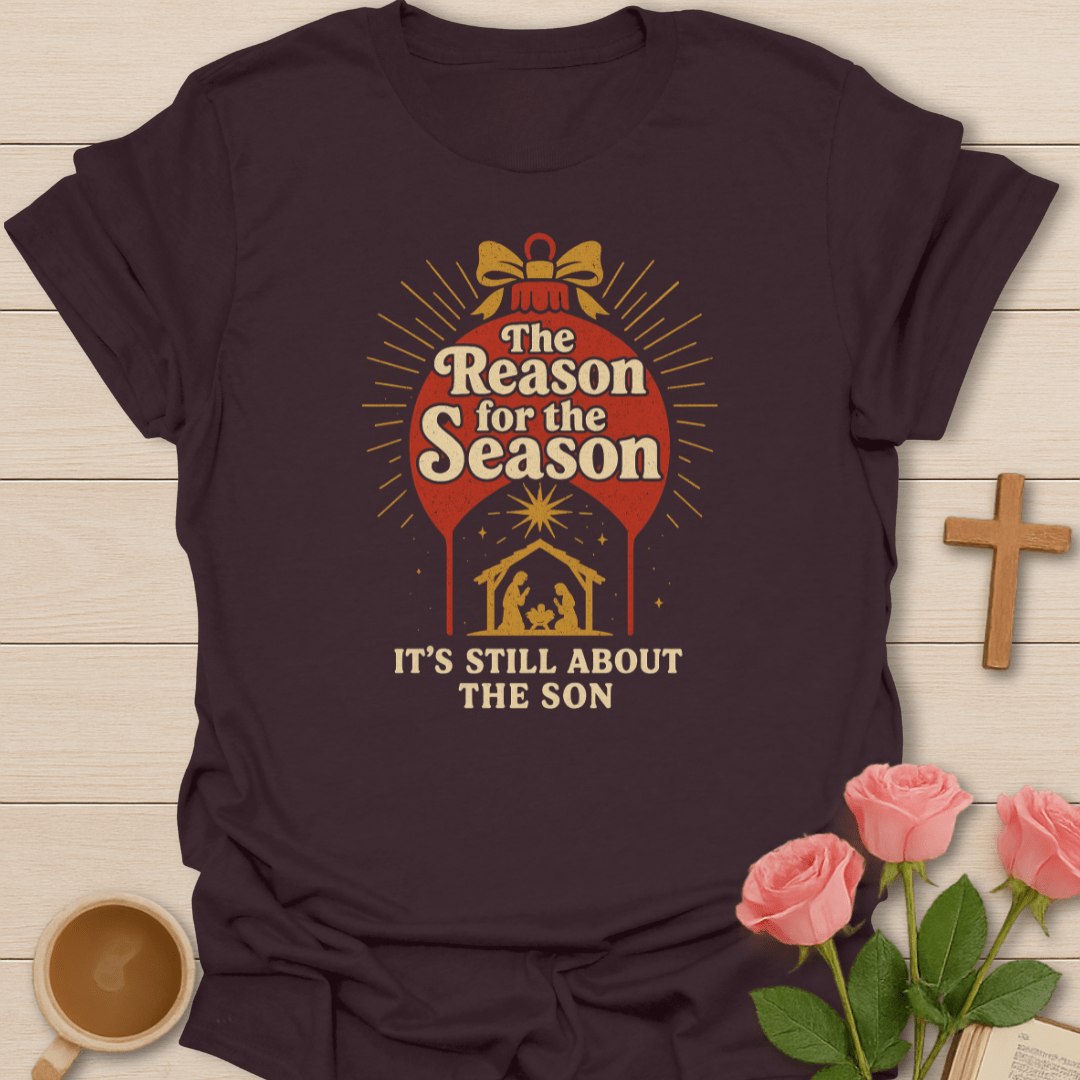 The Reason For The Season T-Shirt