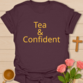 Tea & Confidence T-Shirt T-Shirt