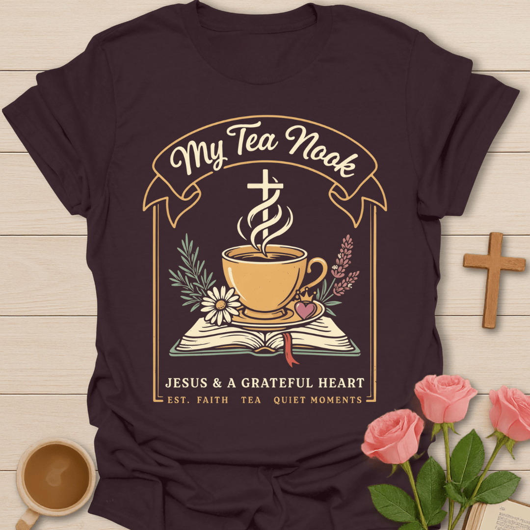 My Tea Nook Faith T-Shirt KozzyCo Christian and tea lover design