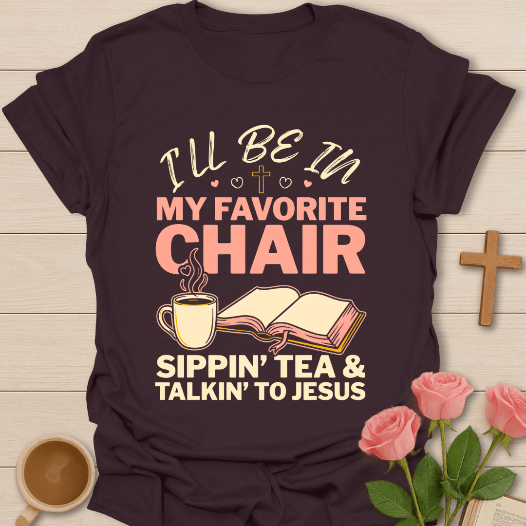 Favorite Chair Tea & Jesus T-Shirt6 KozzyCo Christian and tea lover design
