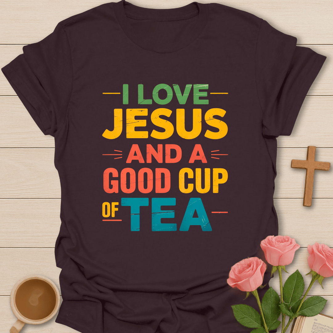 I love Jesus & Tea T-Shirt T-Shirt
