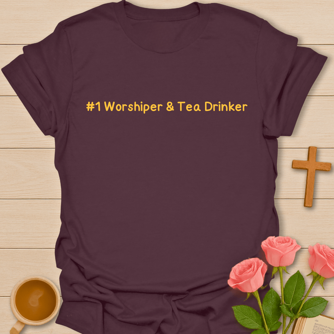 # 1 Worshiper and Tea Drinker T-Shirt