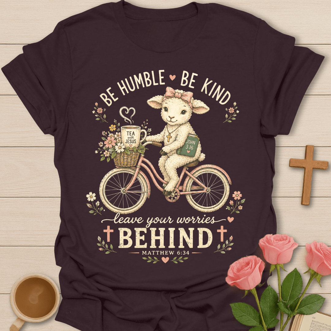 Be Humble Christian Tea T-Shirt T-Shirt
