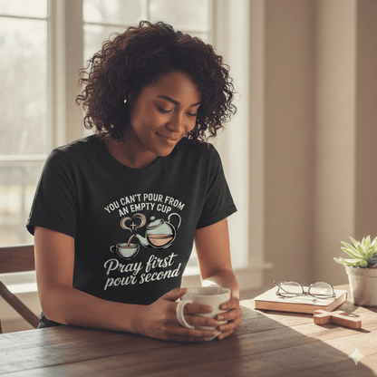 Pray First Pour Second T-Shirt