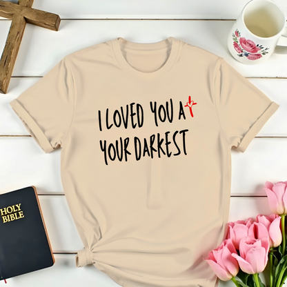 Darkest Love T-Shirt  Kozzyco