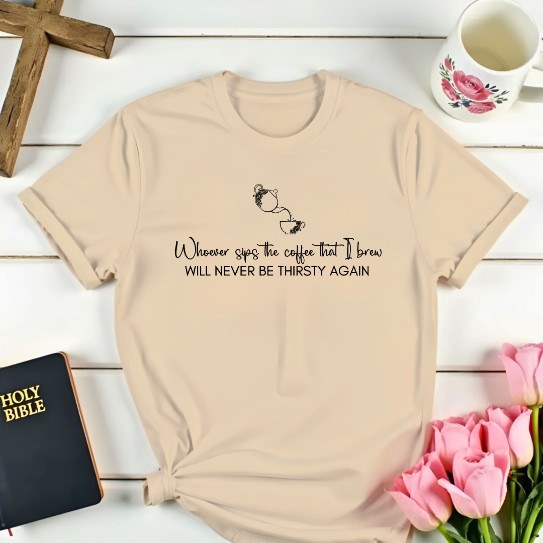 Thirsty Coffee T-Shirt  Kozzyco