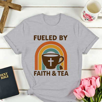 Fueled by Faith and Tea T-Shirt