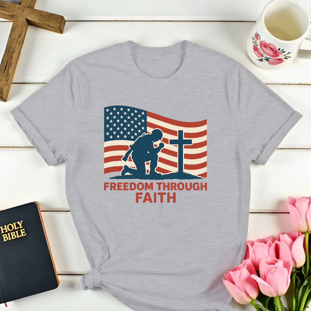 His Freedom Through Faith T-Shirt