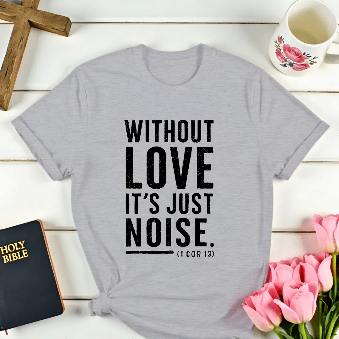 It's Just Noise T-Shirt